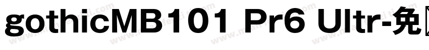 gothicMB101 Pr6 Ultr字体转换